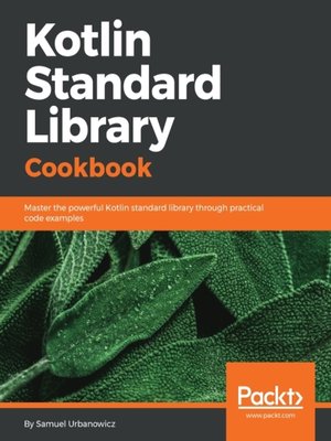 cover image of Kotlin Standard Library Cookbook